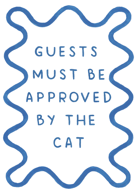 Guests Must Be Approved By The Cat - Art Print