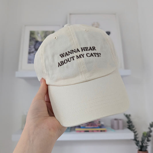 "Wanna hear about my cat?" - Embroidered Dad Cap