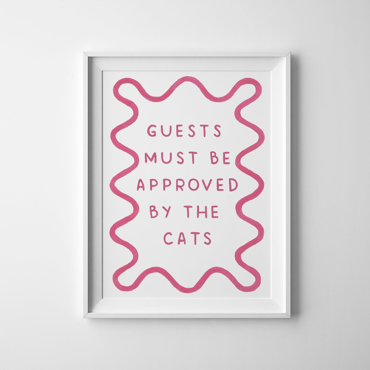 Guests Must Be Approved By The Cat - Art Print
