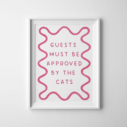 Guests Must Be Approved By The Cat - Art Print