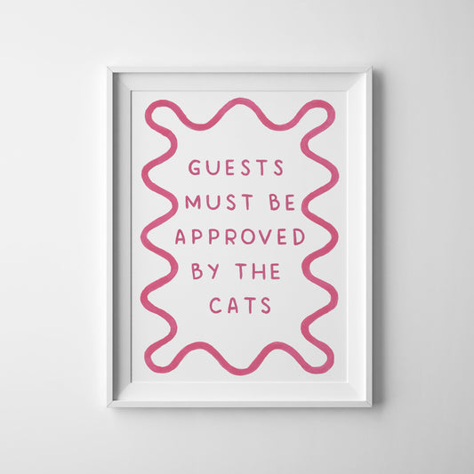 Guests Must Be Approved By The Cat - Art Print