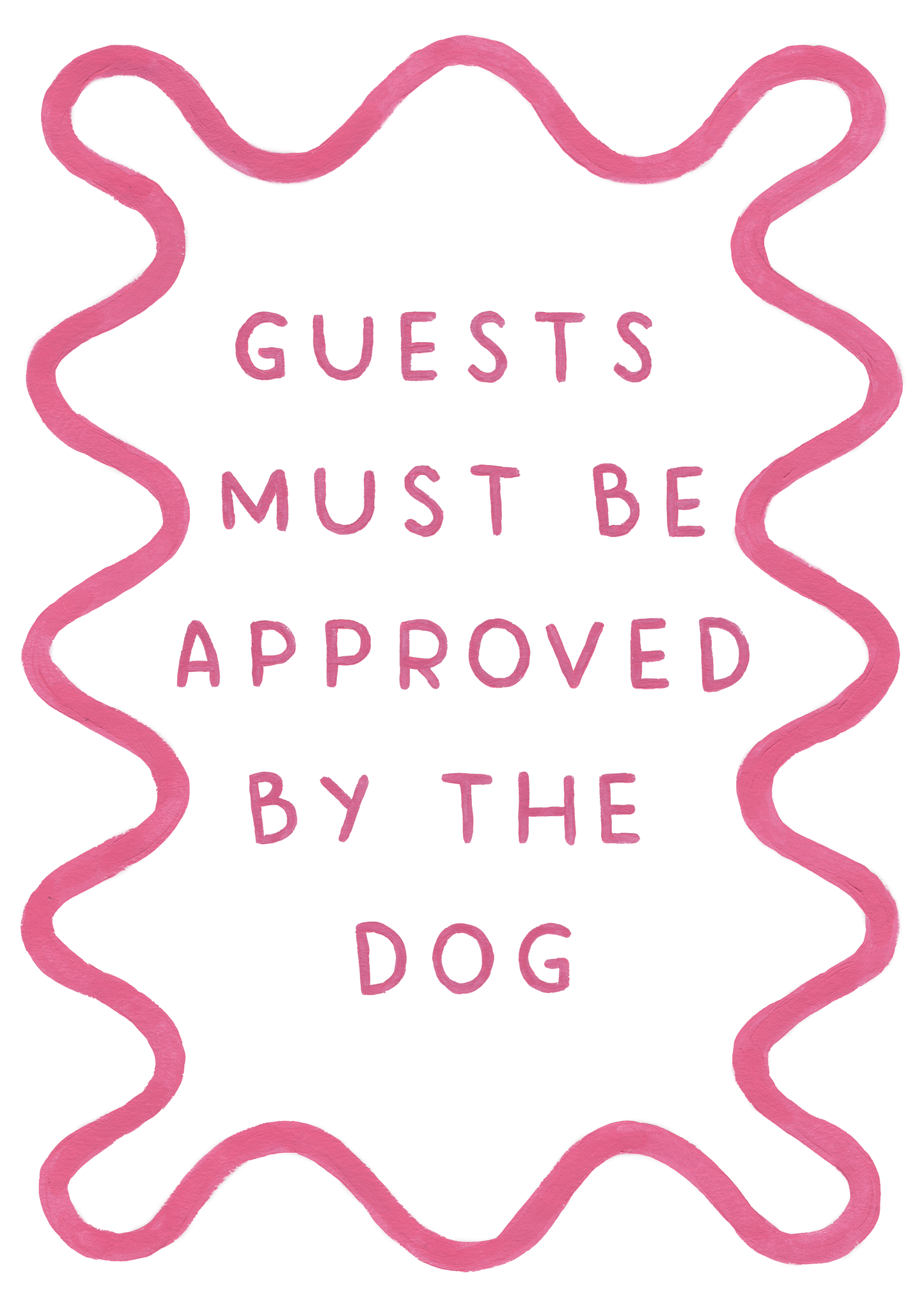 Guests Must Be Approved By The Dog - Art Print