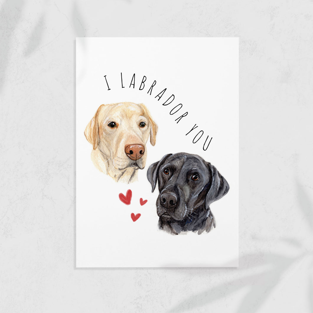 I Labrador You - Dog Greeting Card 🐶❤️🐶